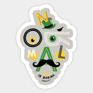 Normal Is Boring Sticker